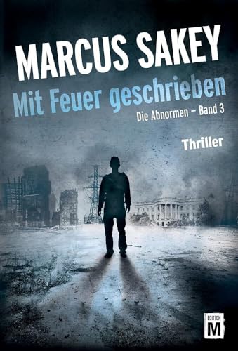 Mit Feuer geschrieben (Die Abnormen, Band 3) von Edition M
