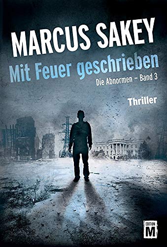 Mit Feuer geschrieben (Die Abnormen, Band 3)