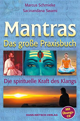 Mantras. Das große Praxisbuch: Die spirituelle Kraft des Klangs von Nietsch Hans Verlag