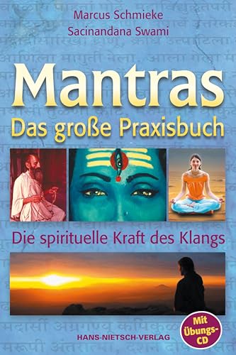 Mantras. Das große Praxisbuch: Die spirituelle Kraft des Klangs von HANS-NIETSCH-VERLAG OHG