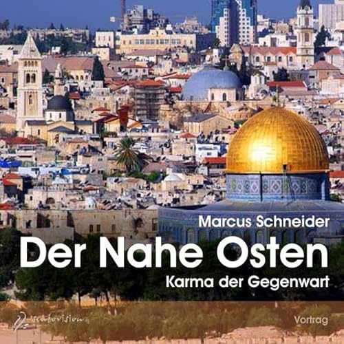 Der Nahe Osten - Karma der Gegenwart von Sentovision