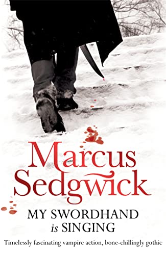 My Swordhand is Singing: Shortlisted for the Cilip Carnegie Medal 2007
