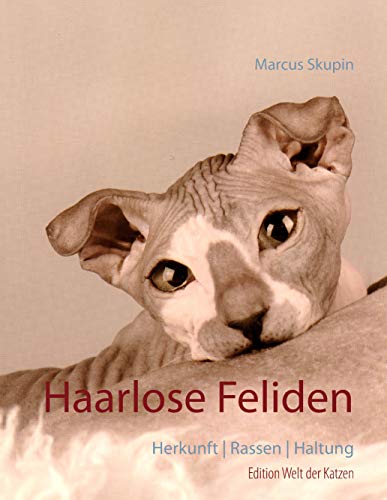 Haarlose Feliden: Herkunft | Rassen | Haltung (Welt der Katzen) von Books on Demand GmbH