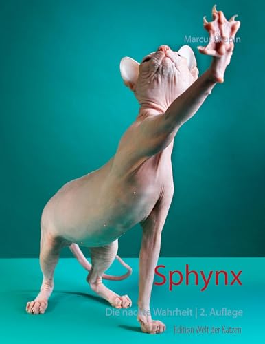 Sphynx: Die nackte Wahrheit (Welt der Katzen) von Books on Demand GmbH