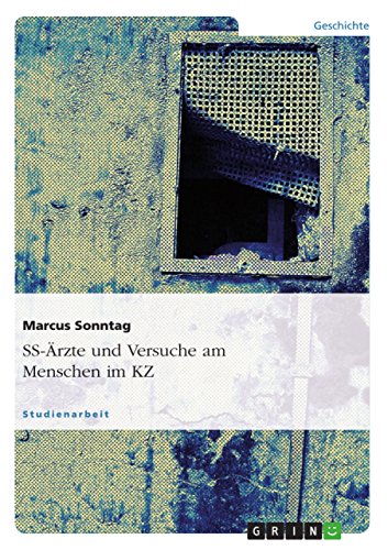 SS-Ärzte und Versuche am Menschen im KZ