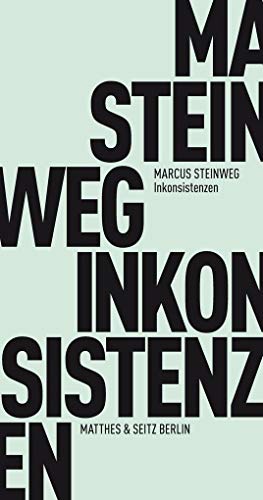 Inkonsistenzen (Fröhliche Wissenschaft) von Matthes & Seitz Verlag