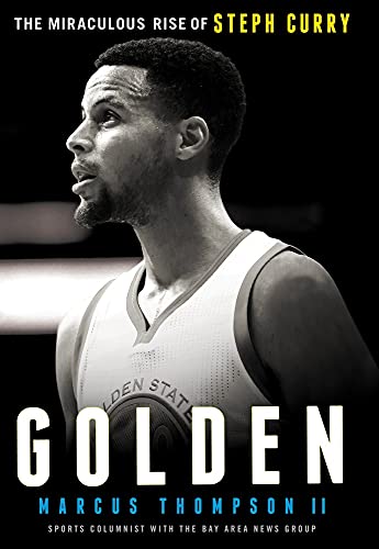 Golden: The Miraculous Rise of Steph Curry von Authentic Media