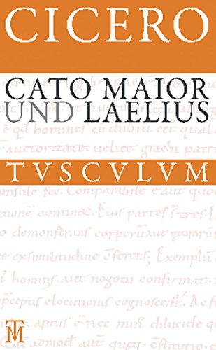 Cato Maior. Laelius: Lateinisch - Deutsch (Sammlung Tusculum) von Walter de Gruyter
