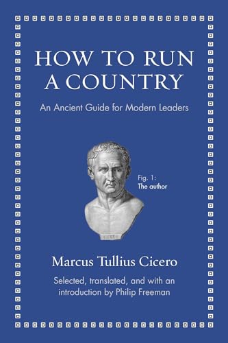 How to Run a Country: An Ancient Guide for Modern Leaders (Ancient Wisdom for Modern Readers)