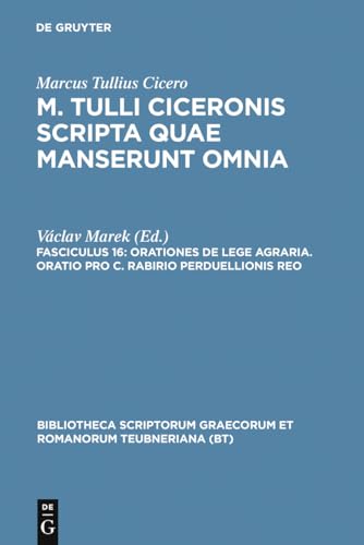 Orationes de lege agraria. Oratio pro C. Rabirio perduellionis reo (Bibliotheca scriptorum Graecorum et Romanorum Teubneriana)