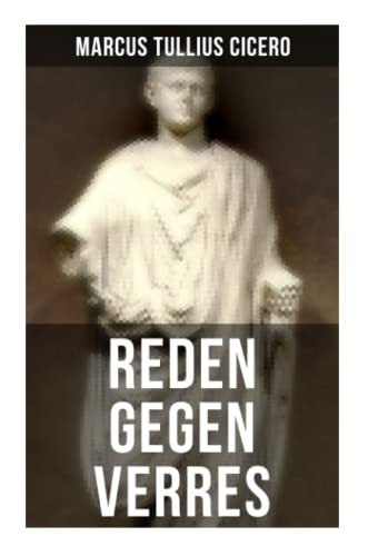 Reden gegen Verres: Die Kunst der Rhetorik in Rechtswissenschaft