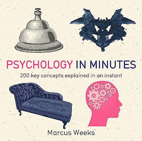 Psychology in Minutes: 200 Key Concepts Explained in an Instant von Quercus