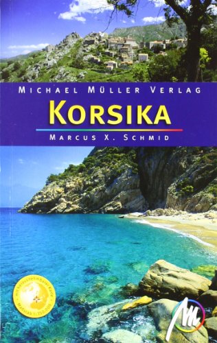 Korsika: Reisehandbuch mit vielen praktischen Tipps. von Müller, Michael