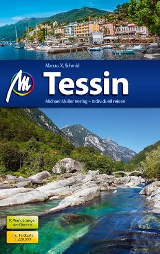 Tessin Reiseführer Michael Müller Verlag: Individuell reisen mit vielen praktischen Tipps.