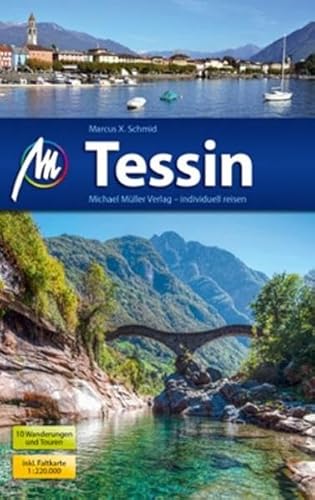 Tessin: Reiseführer mit vielen praktischen Tipps.