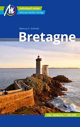 Bretagne Reiseführer Michael Müller Verlag: Individuell reisen mit vielen praktischen Tipps (MM-Reisen)