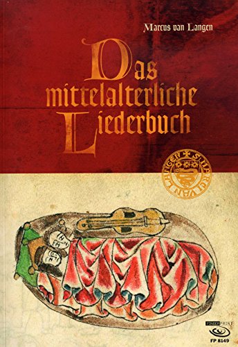 Das mittelalterliche Liederbuch