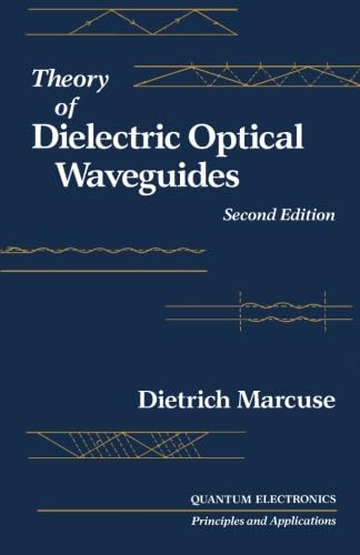 Theory of Dielectric Optical Waveguides, Second Edition von Academic Press