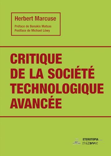 Critique de la société technologique avancée (RHIZOME) von Editions Etérotopia