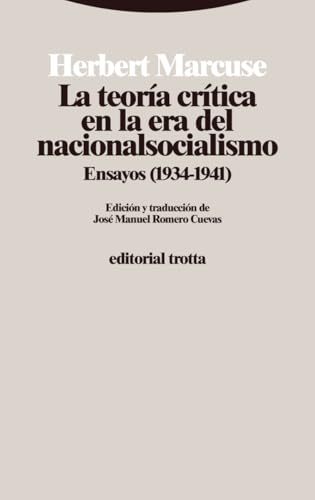 La teoría crítica en la era del nacionalsocialismo: Ensayos (1934-1941) (Estructuras y procesos. Filosofía) von Editorial Trotta, S.A.