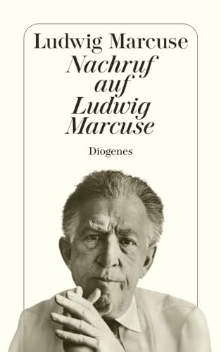 Nachruf auf Ludwig Marcuse (detebe) von Diogenes Verlag