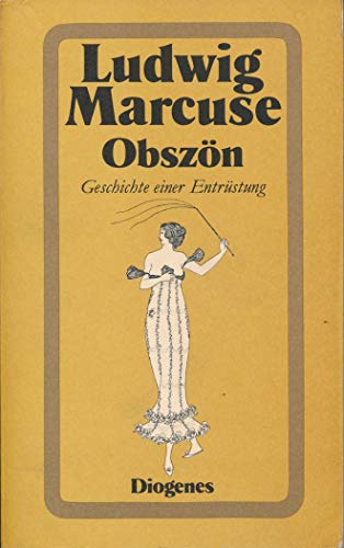 Obszön: Geschichte einer Entrüstung (detebe)