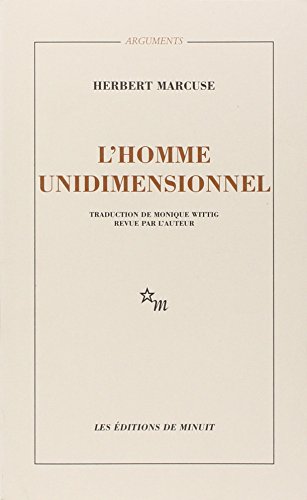 L'Homme unidimensionnel: Essai sur l'idéologie de la société industrielle avancée