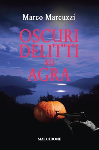 Oscuri delitti ad Agra Oscuri delitti ad Agra von Macchione Editore