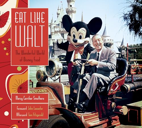 Eat Like Walt: The Wonderful World of Disney Food von Disney Editions