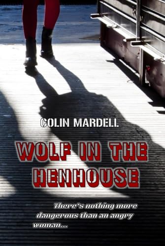 The Wolf In The Hen-House (Saffron Price, Band 1)