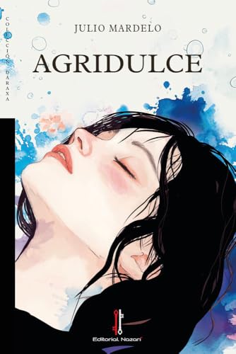 Agridulce (Daraxa, Band 89) von Editorial Nazarí S.L.