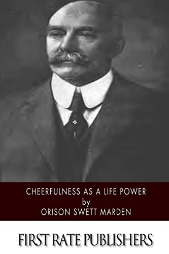 Cheerfulness as a Life Power Cheerfulness as a Life Power von CREATESPACE