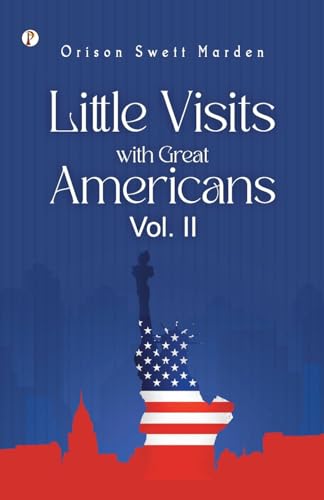 Little Visits with Great Americans, Vol. 2 von Pharos Books Private Limited