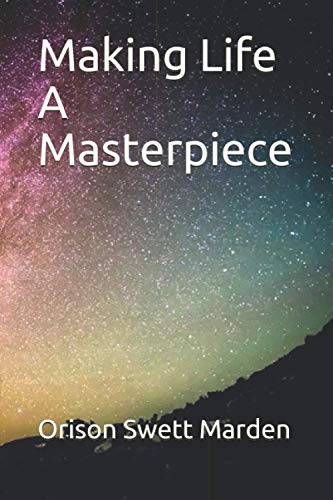 Making Life A Masterpiece Making Life A Masterpiece