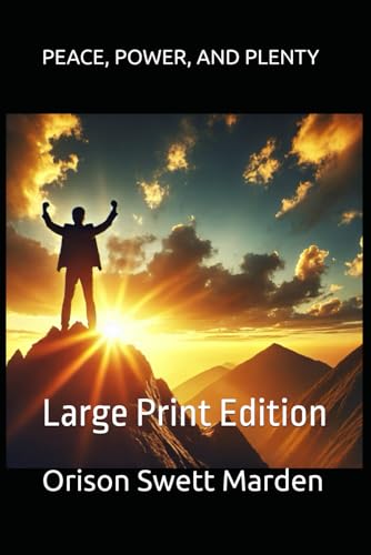 PEACE, POWER, AND PLENTY: Large Print Edition PEACE, POWER, AND PLENTY: Large Print Edition von Independently published