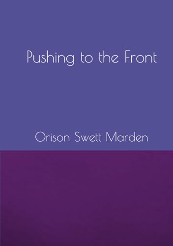 Pushing to the Front Pushing to the Front von Independently published