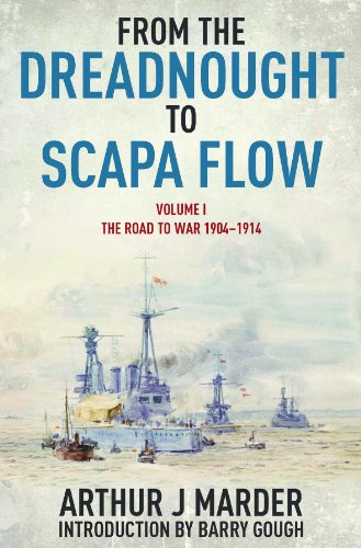 From the Dreadnought to Scapa Flow: Vol 1 The Road to War 1904-1914: Volume I: The Road to War 1904-1914 von Pen & Sword Books Ltd