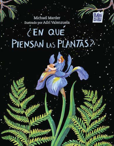 ¿En qué piensan las plantas? (EL PLANETA IMAGINARIO, Band 0) von BABIDI-BÚ
