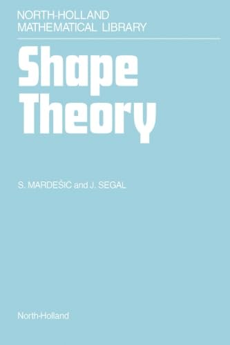 Shape Theory: The Inverse System Approach Shape Theory: The Inverse System Approach von North Holland