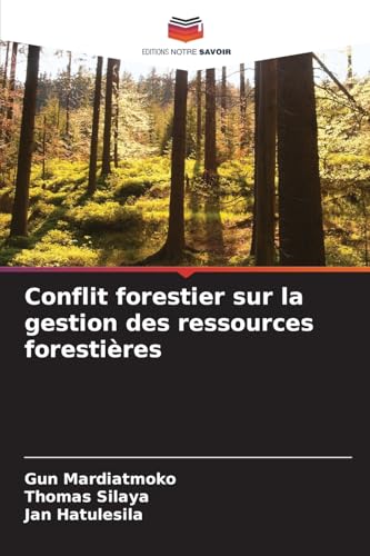 Conflit forestier sur la gestion des ressources forestières