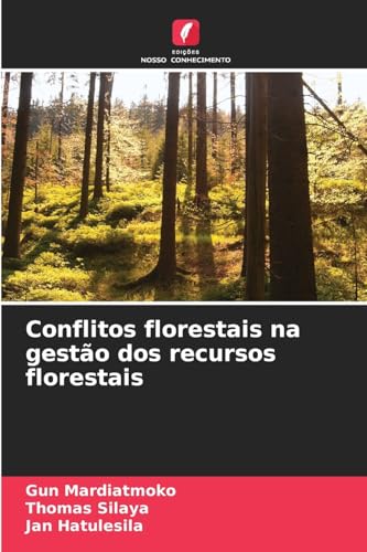 Conflitos florestais na gestão dos recursos florestais: DE von Edições Nosso Conhecimento