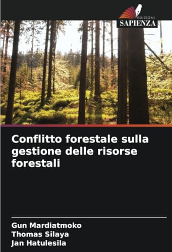 Conflitto forestale sulla gestione delle risorse forestali von Edizioni Sapienza