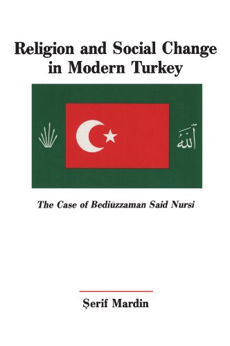 Religion and Social Change in Modern Turkey: The Case of Bediuzzaman Said Nursi (Suny Series in North Eastern Studies): The Case of Bediüzzaman Said Nursi von State University of New York Press