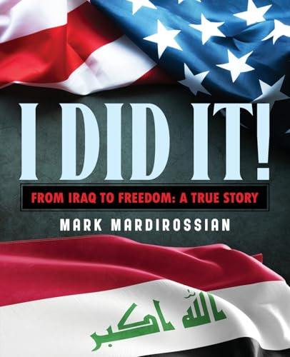 I Did It!: From Iraq to Freedom: A True Story von CITIOFBOOKS, INC.