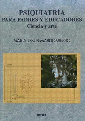 Psiquiatría para padres y educadores : ciencia y arte (Educación Hoy Estudios, Band 91) von Narcea Ediciones