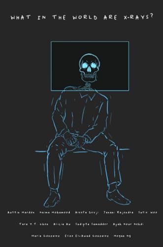 What in the World are X-Rays? von Golden Meteorite Press