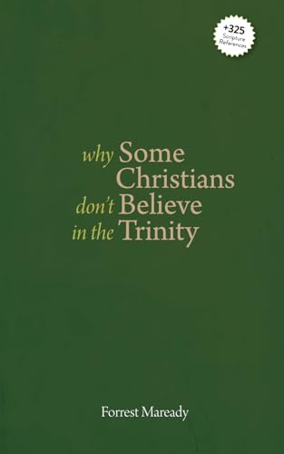 Why Some Christians Don't Believe in the Trinity von Independently published