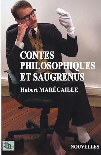 Contes philosophiques et saugrenus Contes philosophiques et saugrenus von DOURO