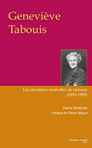 Geneviève Tabouis: Les dernières nouvelles de demain, (1892-1985) von NOUVEAU MONDE