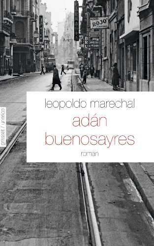 Adan Buenosayres: nouvelle édition von GRASSET